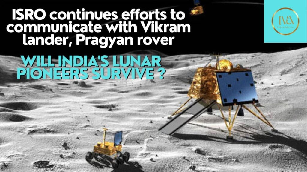 Chandrayaan-3 update ISRO continues efforts to communicate with Vikram lander, Pragyan rover