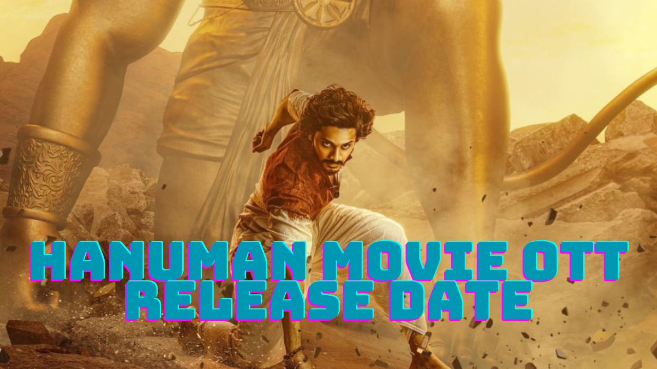 Hanuman Movie OTT Release Date: A Hero's Journey to Your Screen, Know when and where you can watch it?