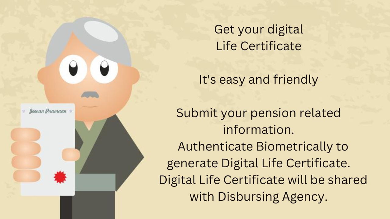 Get your digital life certificate.